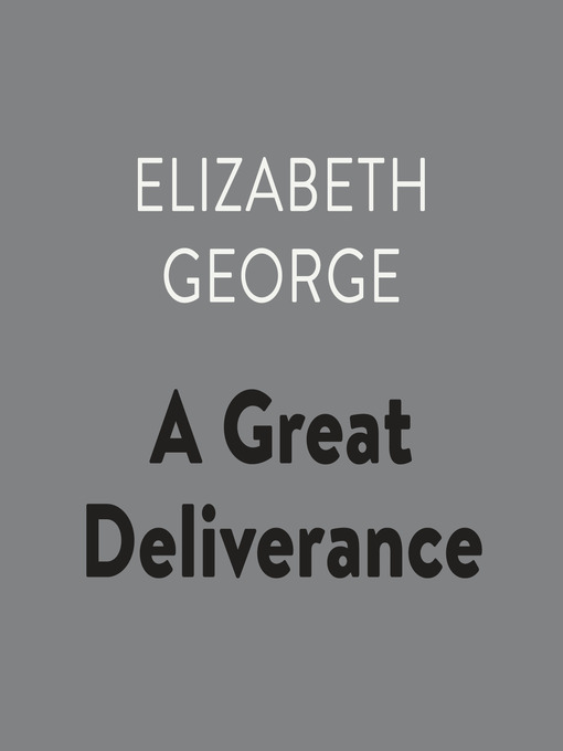 Title details for A Great Deliverance by Elizabeth George - Available
